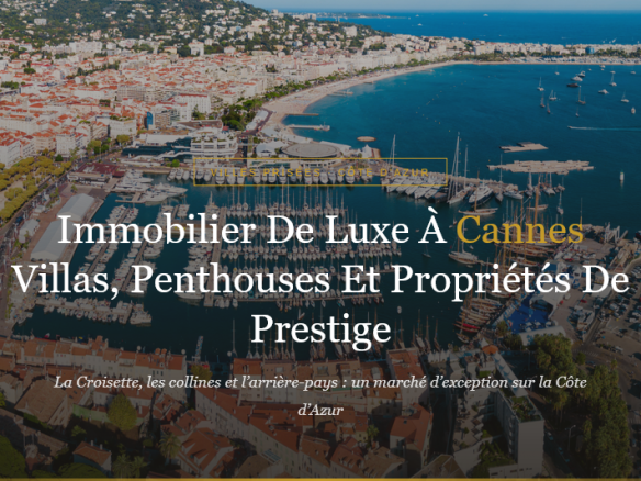 Villas, appartements et propriétés de prestige à Cannes et sur la Côte d'Azur : découvrez le marché du luxe cannois avec Propriétés Clovis.