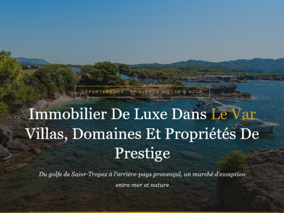 Villas, domaines et propriétés de prestige dans le Var : Saint-Tropez, le littoral et l'arrière-pays provençal. Propriétés Clovis vous accompagne.