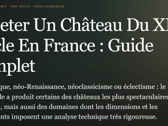 Acheter un château du xixe siècle en france  styles état toiture chauffage dépendances parc travaux et vérifications avant acquisition Propriétés clovis