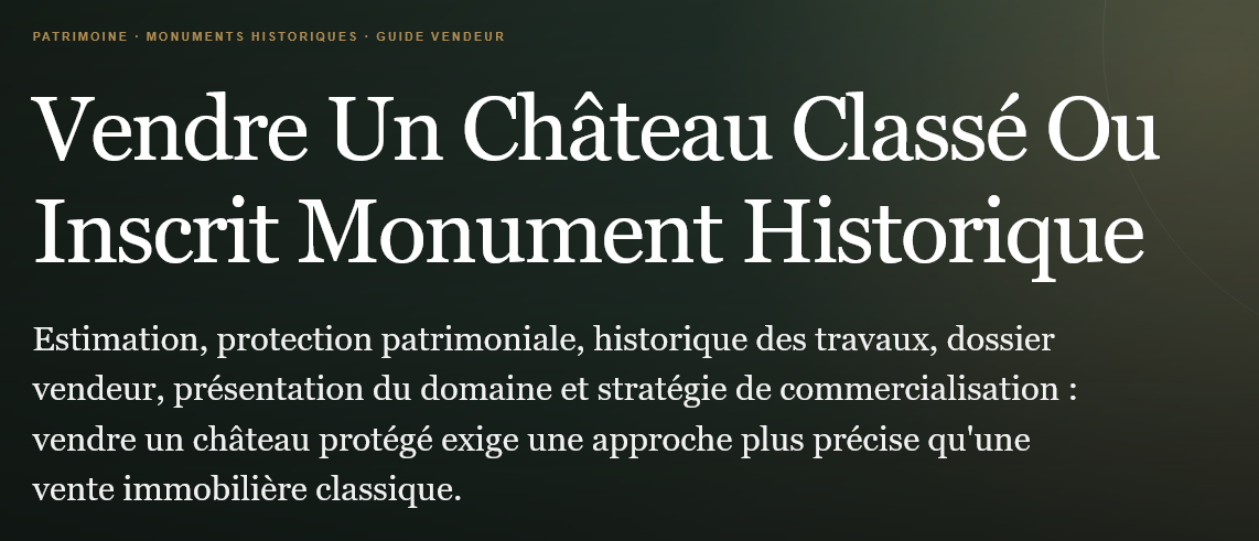 Vendre un château classé ou inscrit monument historique  estimation obligations travaux documents acquéreurs et stratégie de commercialisation Propriétés clovis
