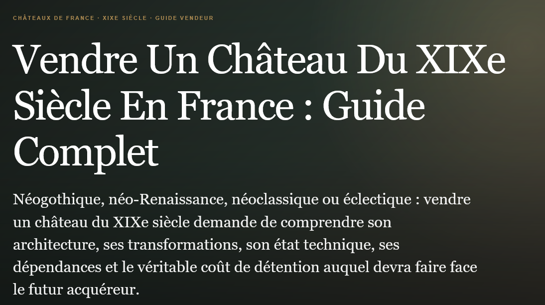 Vendre un château du xixe siècle en france  estimation architecture travaux parc dépendances dossier vendeur et stratégie de commercialisation Propriétés clovis