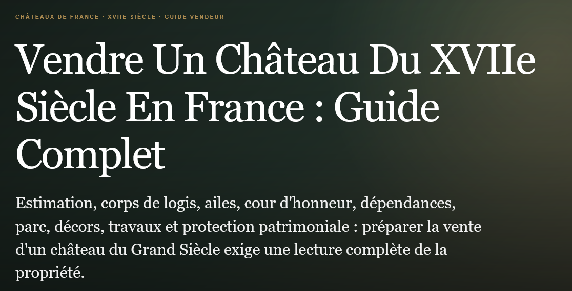Vendre un château du xviie siècle en france  estimation architecture parc travaux patrimoine dossier vendeur et stratégie de commercialisation Propriétés clovis