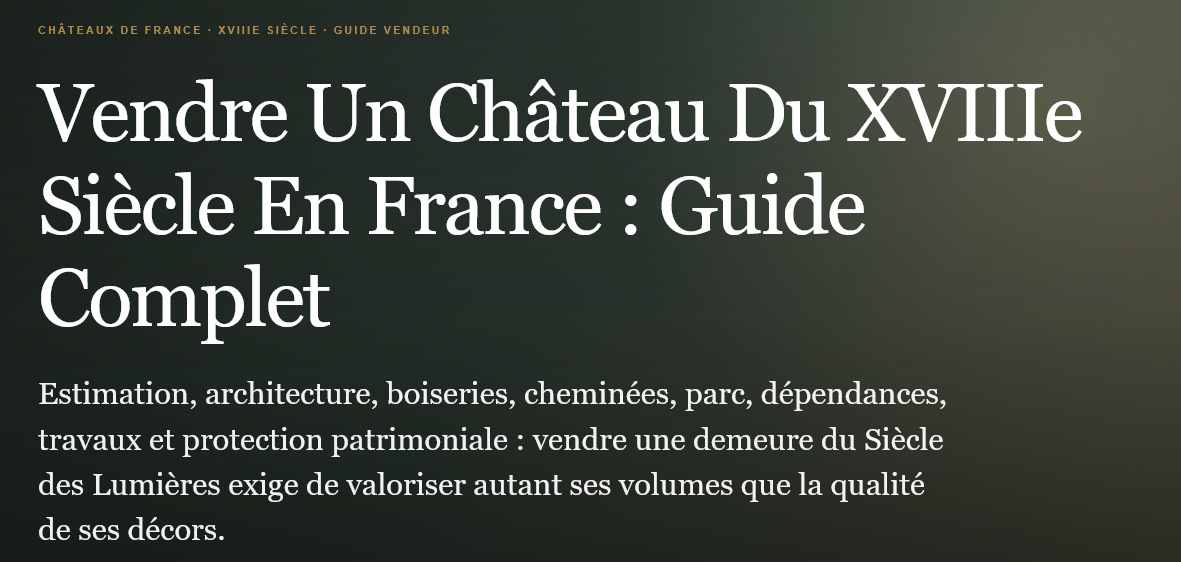 Vendre un château du xviiie siècle en france  estimation décors parc travaux patrimoine dossier vendeur et stratégie de commercialisation Propriétés clovis