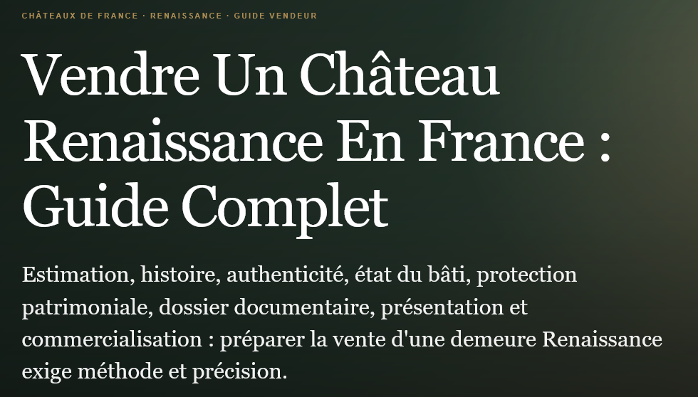 Vendre un château renaissance en france  estimation patrimoine travaux documents présentation et stratégie pour préparer et réussir sa vente Propriétés clovis